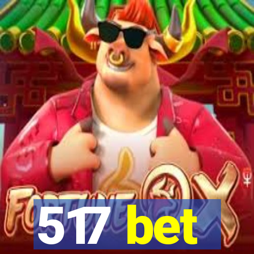 517 bet